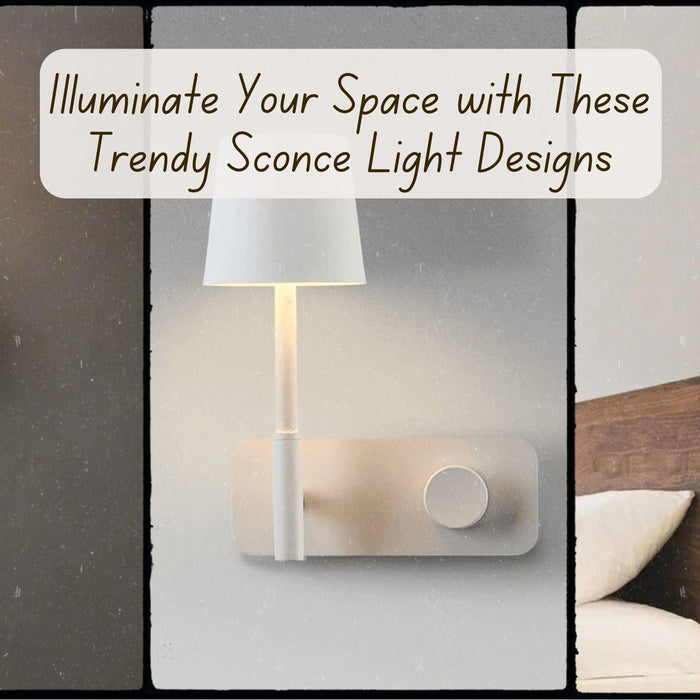 Illuminate Your Space with These Trendy Sconce Light Designs