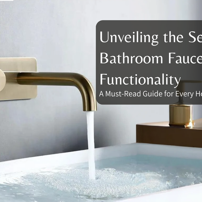 Unveiling the Secret to Bathroom Faucets' Functionality: A Must-Read Guide for Every Homeowner