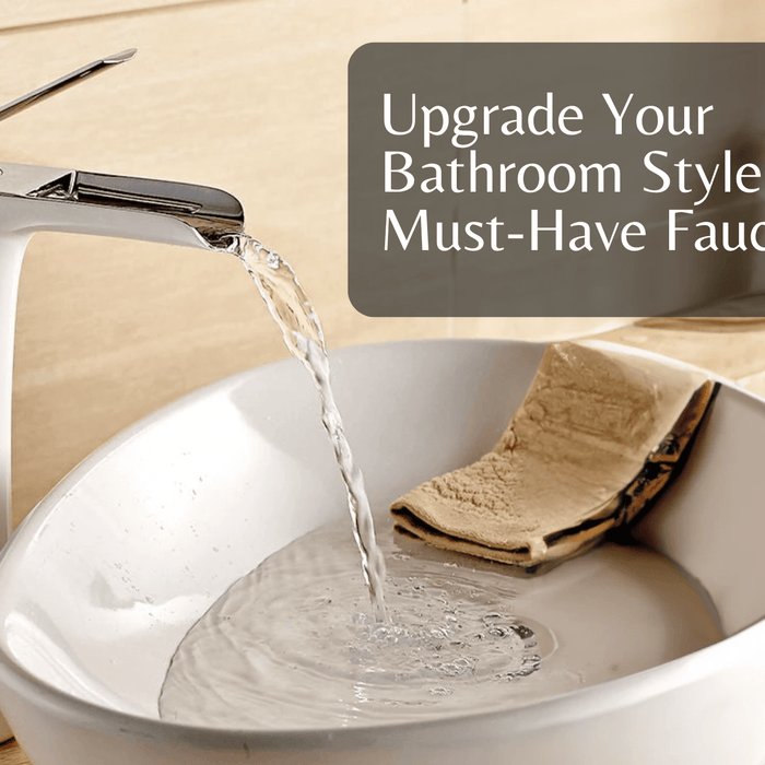 Upgrade Your Bathroom Style with These Must-Have Faucets: A Comprehensive Overview of Bathroom Faucets
