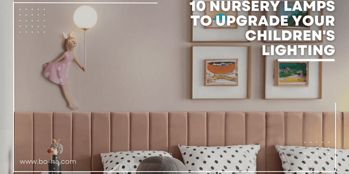 10 Nursery Lamps to upgrade your Children's Lighting — BO-HA